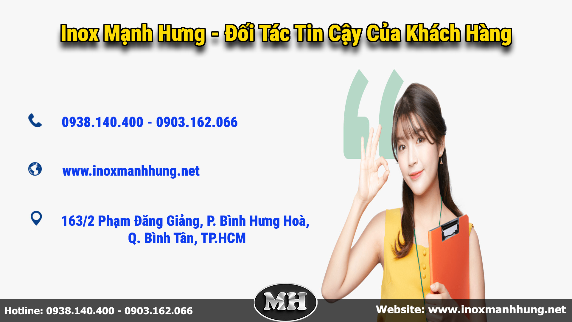 Hãy liên hệ với Inox Mạnh Hưng để được tư vấn về sản phẩm một cách tốt nhất 
