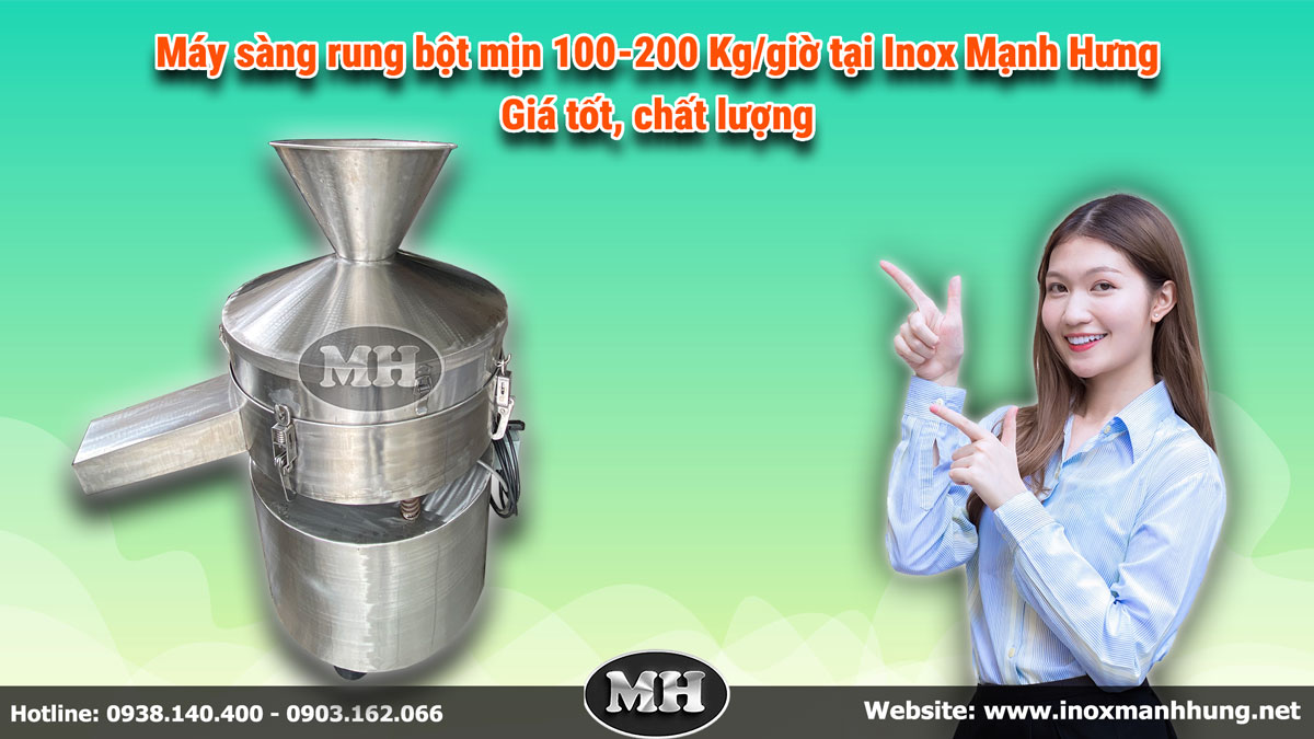 Máy sàng rung bột mịn 100-200 Kg/giờ | Inox Mạnh Hưng Giá Tốt Máy sàng rung bột mịn 100-200 Kg/giờ | Inox Mạnh Hưng Giá Tốt
