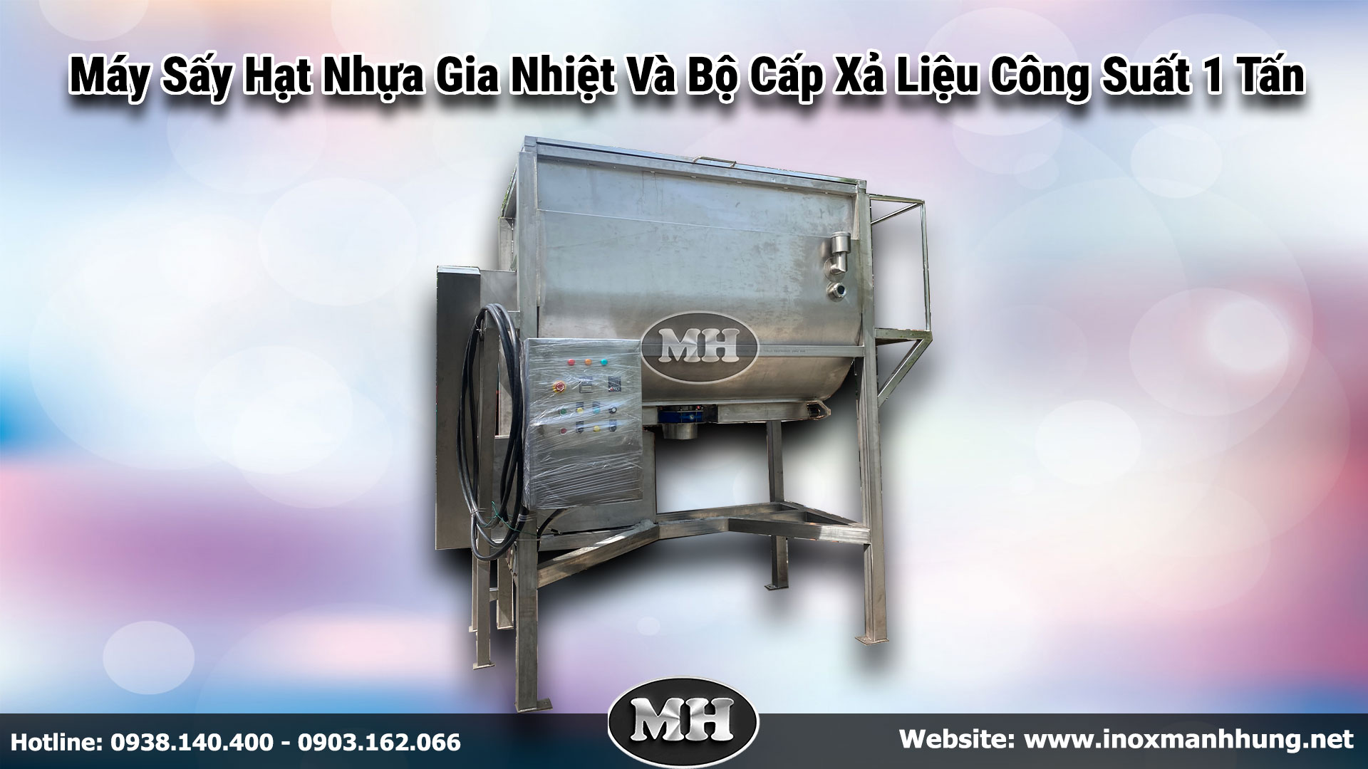 Máy Sấy Hạt Nhựa Gia Nhiệt Và Bộ Cấp Xả Liệu Công Suất 1 Tấn Tại Inox Mạnh Hưng Máy Sấy Hạt Nhựa Gia Nhiệt Và Bộ Cấp Xả Liệu Công Suất 1 Tấn Tại Inox Mạnh Hưng