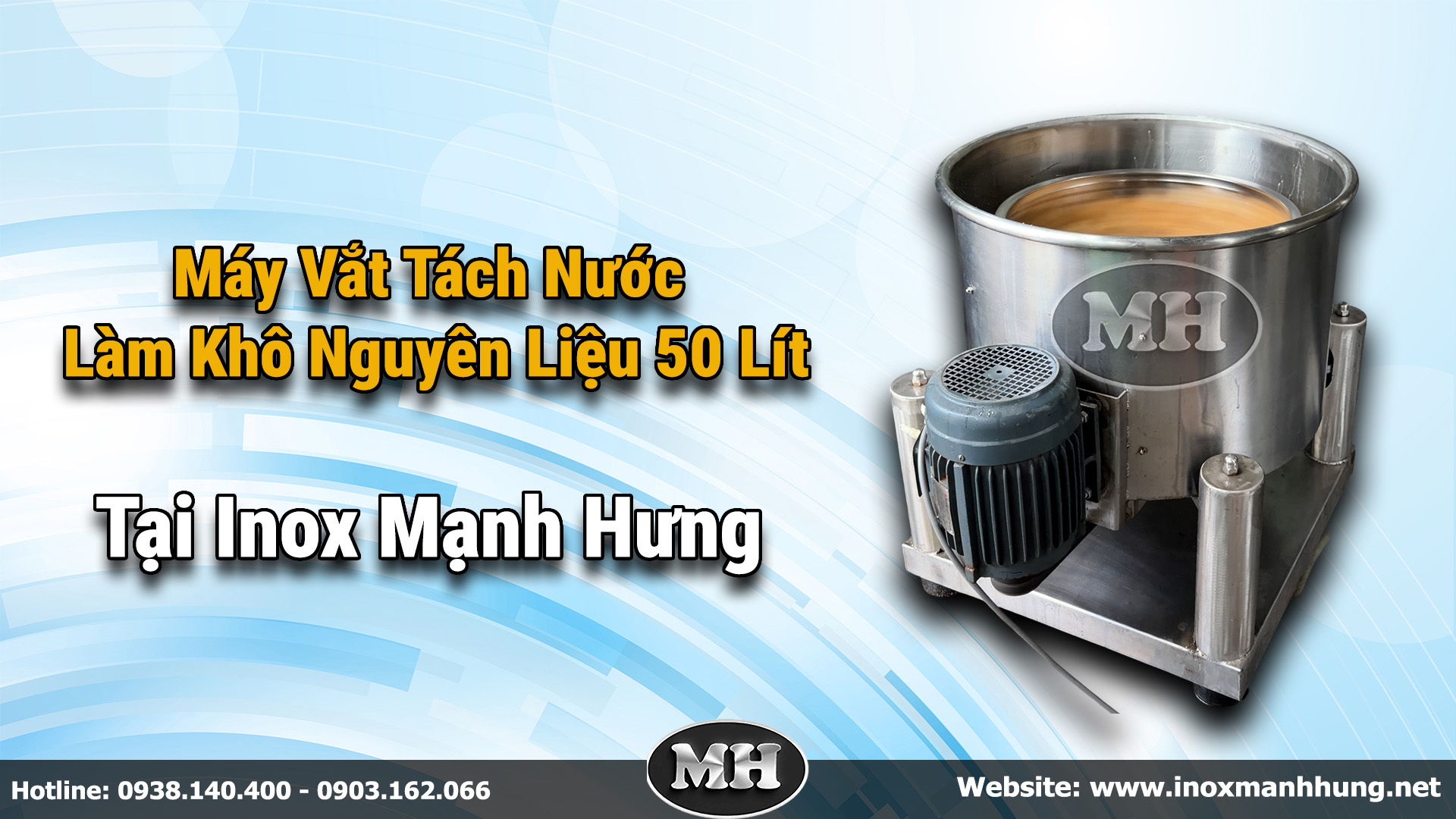 Inox Mạnh Hưng là đơn vị chuyên sản xuất Máy vắt tách nước làm khô nguyên liệu 