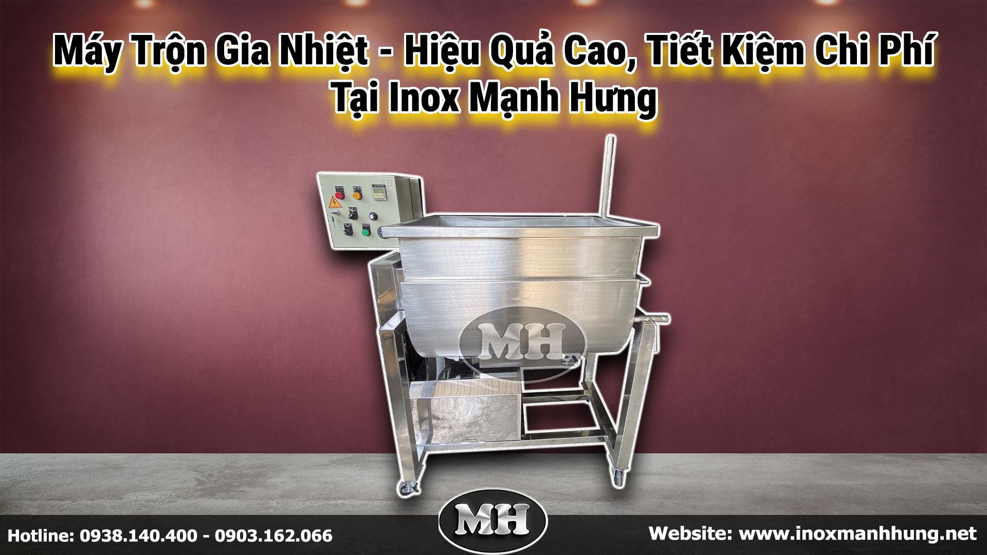 Máy Trộn Gia Nhiệt - Hiệu Quả Cao, Tiết Kiệm Chi Phí Tại Inox Mạnh Hưng Máy Trộn Gia Nhiệt - Hiệu Quả Cao, Tiết Kiệm Chi Phí Tại Inox Mạnh Hưng