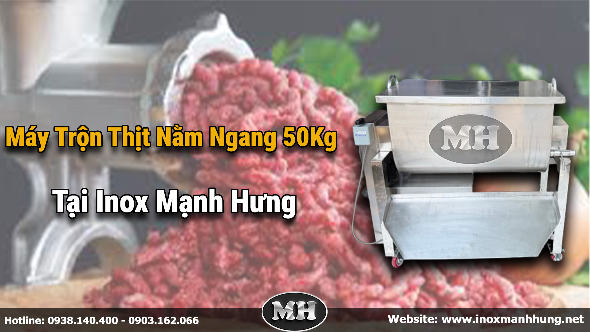 Inox Mạnh Hưng là đơn vị chuyên sản xuất máy trộn thịt uy tín hàng đầu 