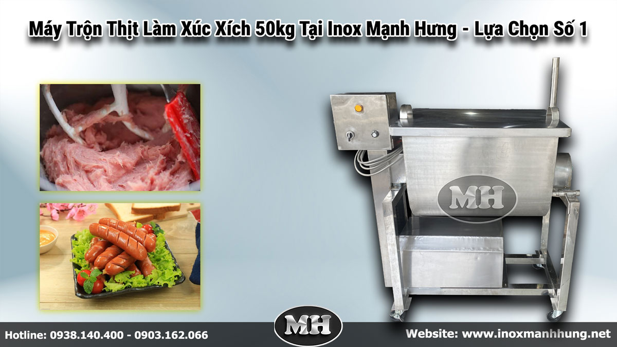 Máy Trộn Thịt Làm Xúc Xích 50kg Tại Inox Mạnh Hưng - Lựa Chọn Số 1 Máy Trộn Thịt Làm Xúc Xích 50kg Tại Inox Mạnh Hưng - Lựa Chọn Số 1