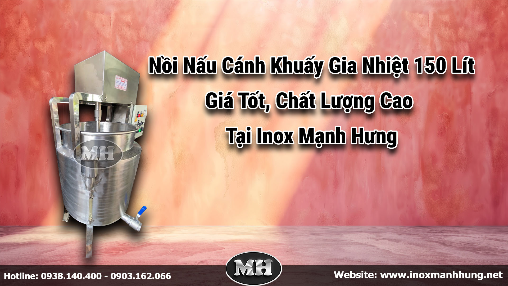 Nồi nấu cánh khuấy 150 lít là lựa chọn lý tưởng cho các doanh nghiệp có quy mô sản xuất vừa và nhỏ Nồi nấu cánh khuấy 150 lít là lựa chọn lý tưởng cho các doanh nghiệp có quy mô sản xuất vừa và nhỏ
