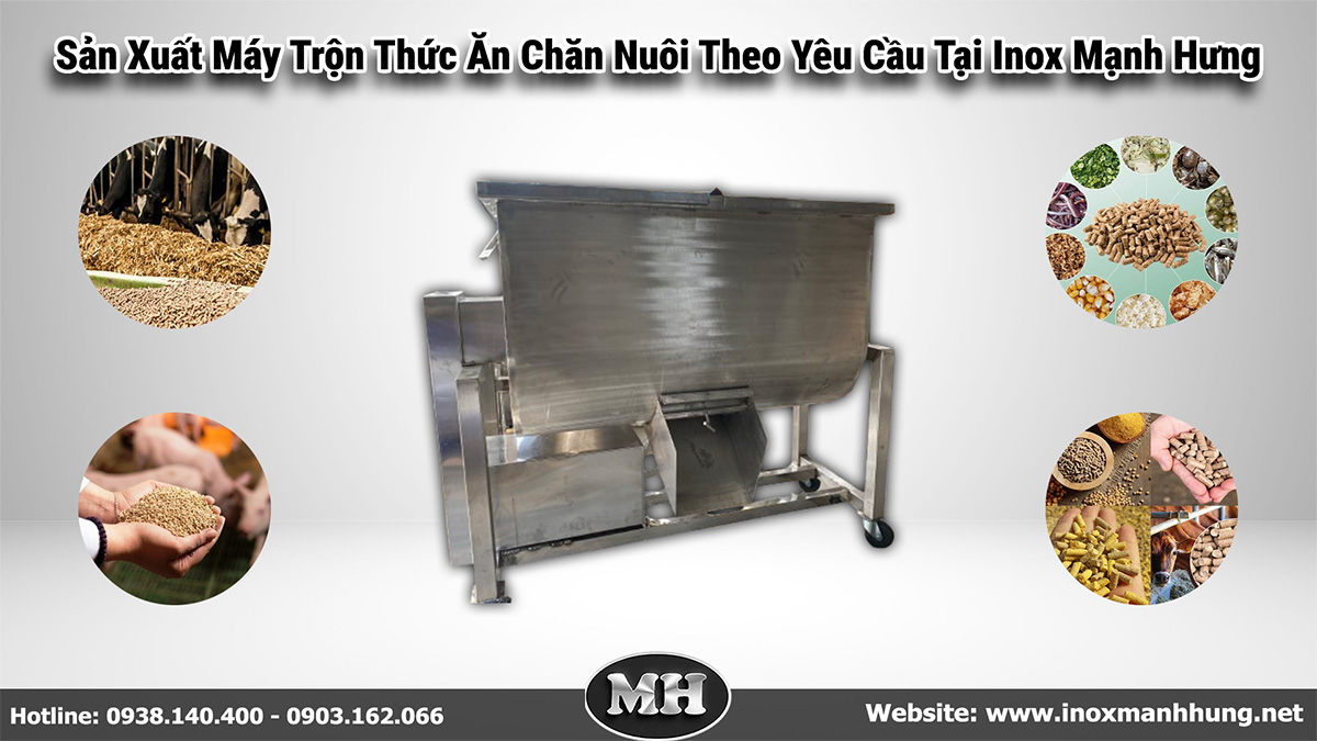 Sản Xuất Máy Trộn Thức Ăn Chăn Nuôi Theo Yêu Cầu Tại Inox Mạnh Hưng