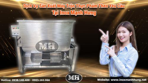 Dịch Vụ Sản Xuất Máy Trộn Thực Phẩm Theo Yêu Cầu