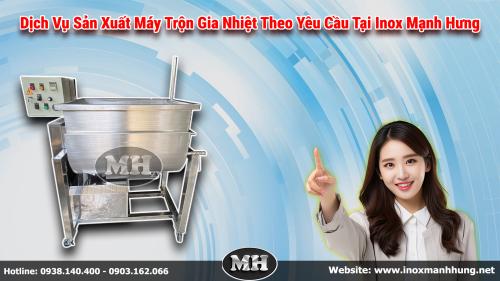 Dịch Vụ Sản Xuất Máy Trộn Gia Nhiệt Theo Yêu Cầu Dịch Vụ Sản Xuất Máy Trộn Gia Nhiệt Theo Yêu Cầu