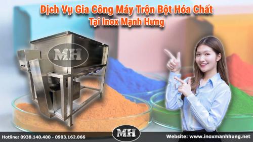 Dịch Vụ Gia Công Máy Trộn Bột Hóa Chất Theo Yêu Cầu Tại Inox Mạnh Hưng